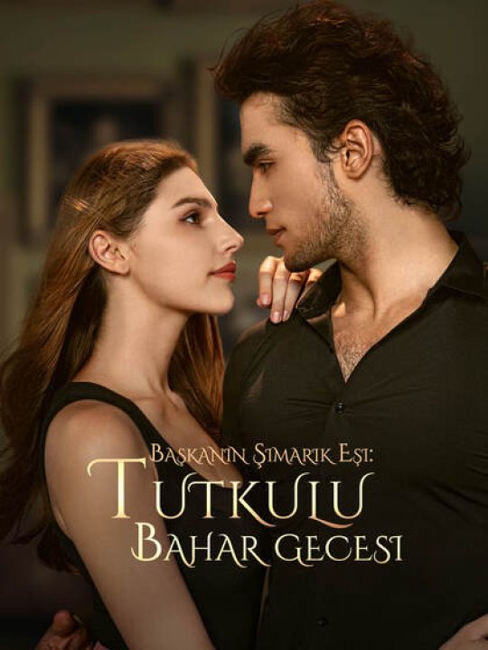 Başkanın Şımarık Eşi: Tutkulu Bahar Gecesi kapak