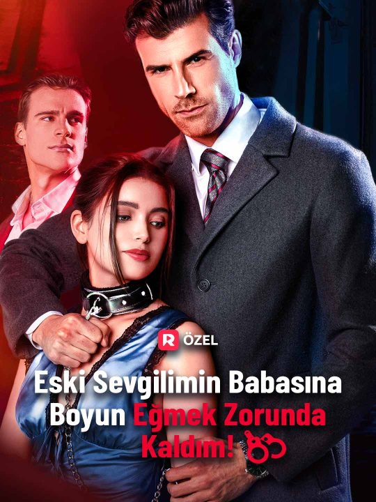 Eski Sevgilimin Babasına Boyun Eğmek Zorunda Kaldım! kapak