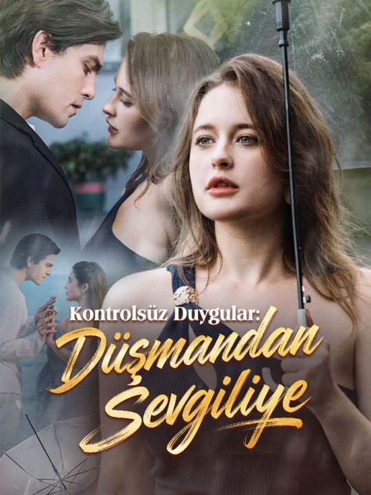 Kontrolsüz Duygular: Düşmandan Sevgiliye kapak