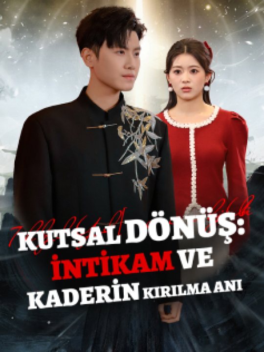 KUTSAL DÖNÜŞ: İNTİKAM VE KADERİN KIRILMA ANI kapak