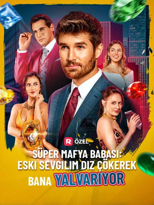 Süper Mafya Babası: Eski Sevgilim Diz Çökerek Bana Yalvarıyor kapak